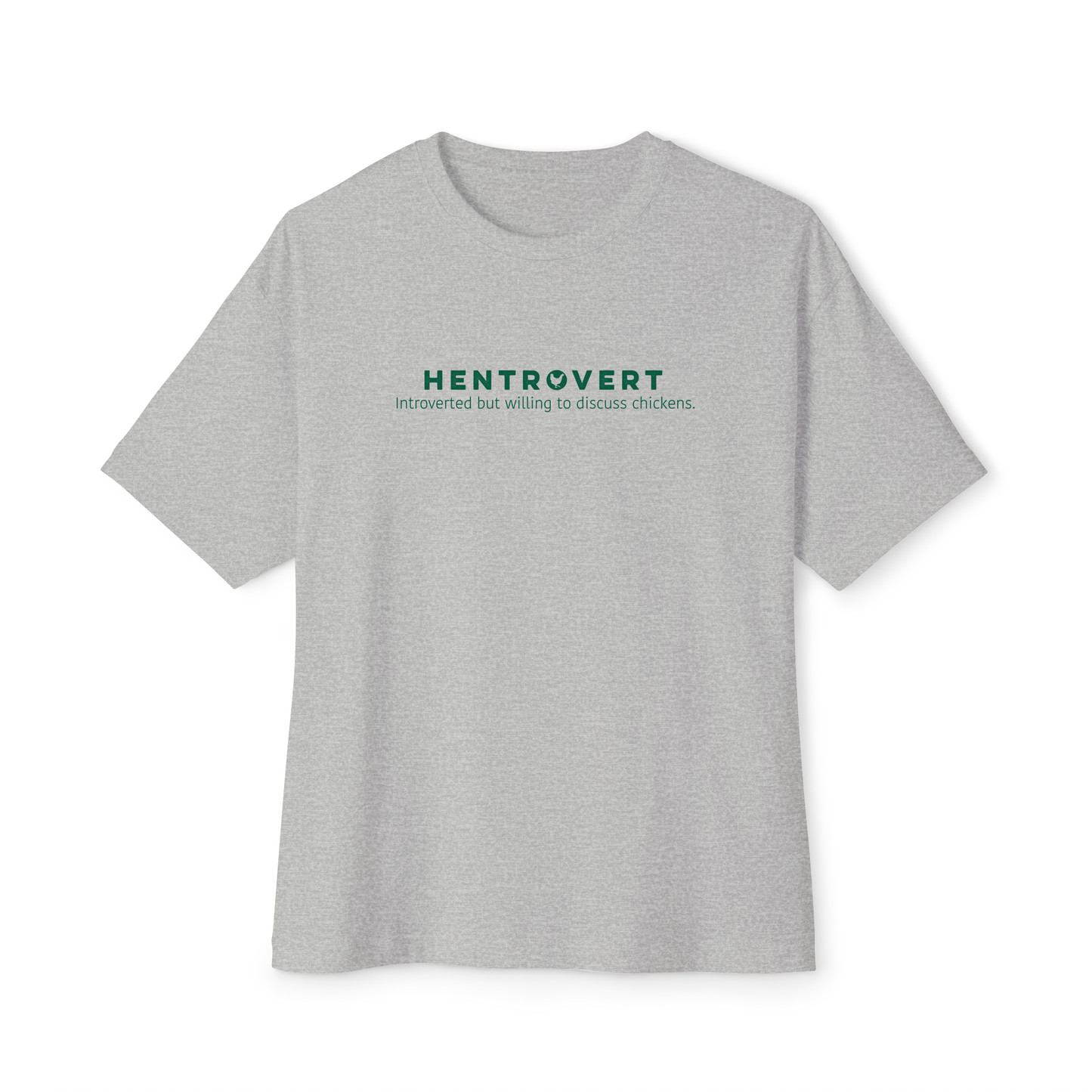 HENTROVERT INTROVERT BUT WILLING TO TALK ABOUT CHICKENS UNISEX OVERSIZED BOXY TEE