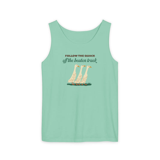 FOLLOW THE QUACK OFF THE BEATEN TRACK UNISEX GARMENT-DYED TANK TOP
