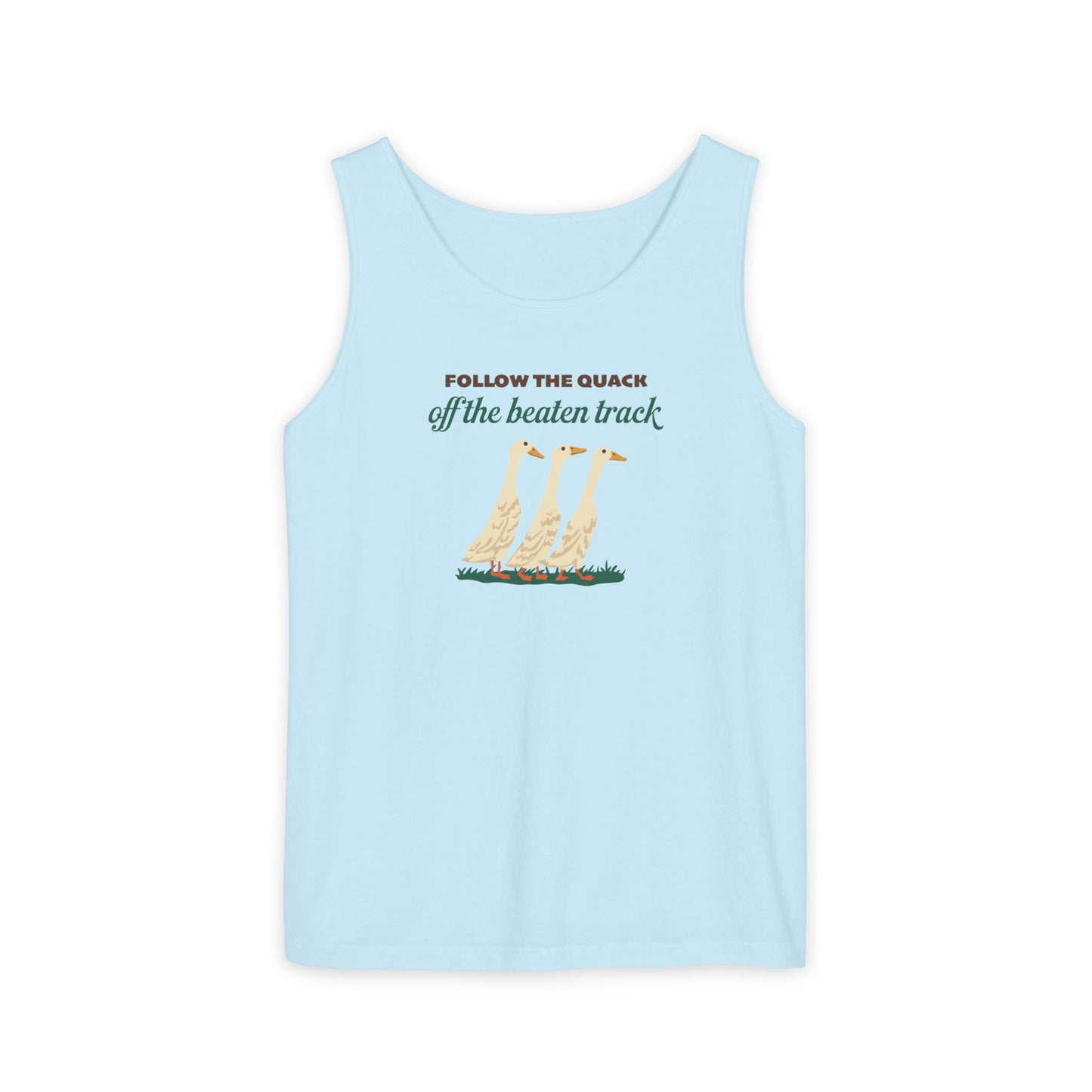 FOLLOW THE QUACK OFF THE BEATEN TRACK UNISEX GARMENT-DYED TANK TOP