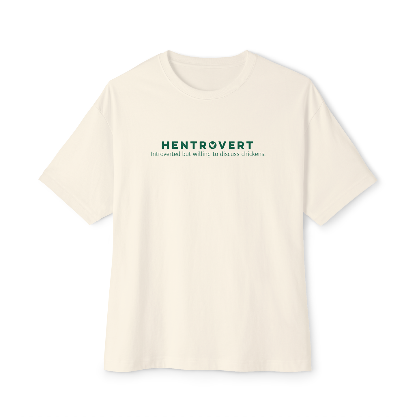 HENTROVERT INTROVERT BUT WILLING TO TALK ABOUT CHICKENS UNISEX OVERSIZED BOXY TEE