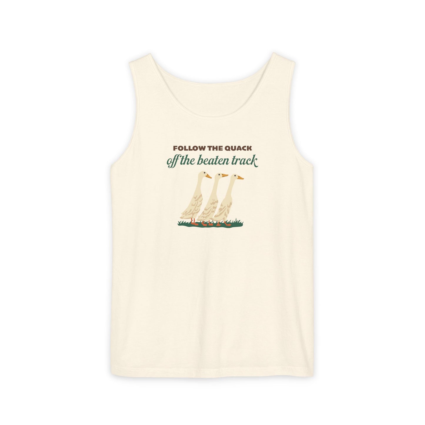FOLLOW THE QUACK OFF THE BEATEN TRACK UNISEX GARMENT-DYED TANK TOP
