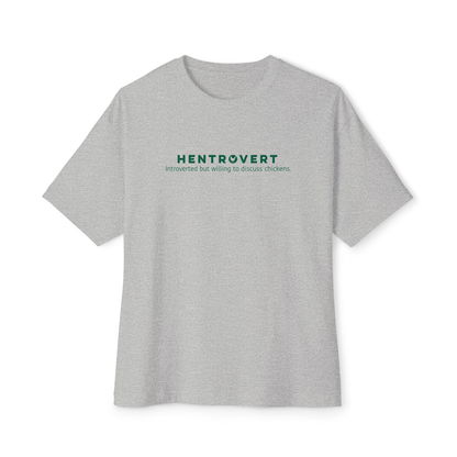 HENTROVERT INTROVERT BUT WILLING TO TALK ABOUT CHICKENS UNISEX OVERSIZED BOXY TEE