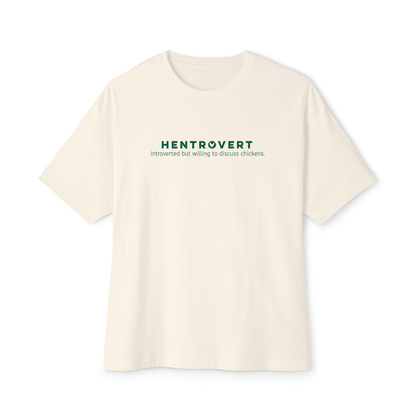 HENTROVERT INTROVERT BUT WILLING TO TALK ABOUT CHICKENS UNISEX OVERSIZED BOXY TEE