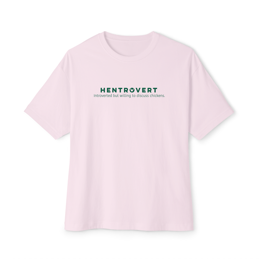 HENTROVERT INTROVERT BUT WILLING TO TALK ABOUT CHICKENS UNISEX OVERSIZED BOXY TEE
