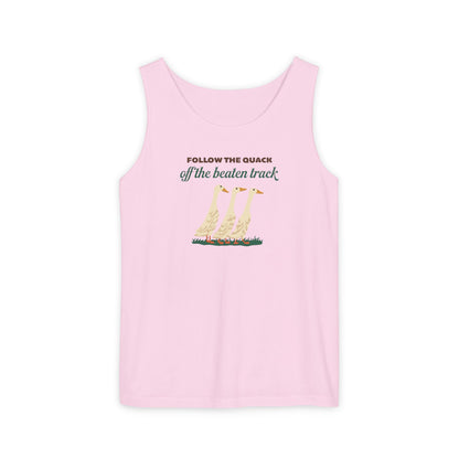FOLLOW THE QUACK OFF THE BEATEN TRACK UNISEX GARMENT-DYED TANK TOP